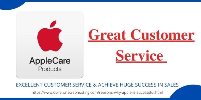 Reasons Why Apple Is Successful- Great Customer Service