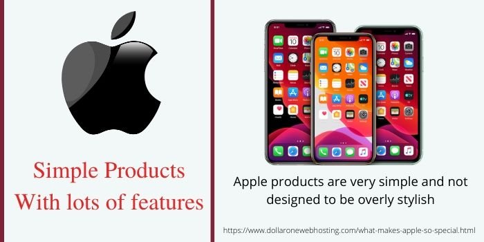 What makes Apple so Special- Simple product with lots of Features