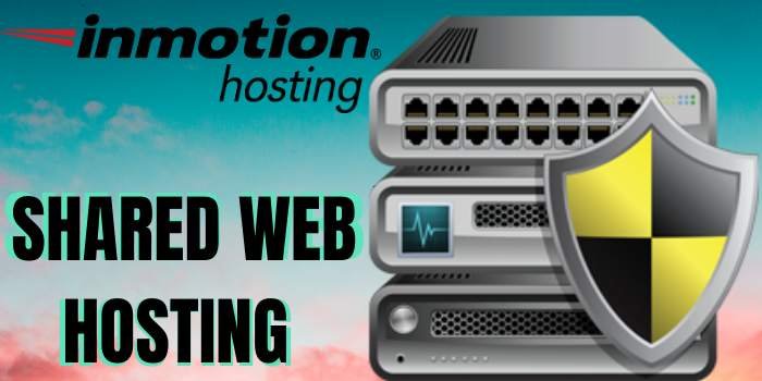 InMotion hosting Shared Web Hosting