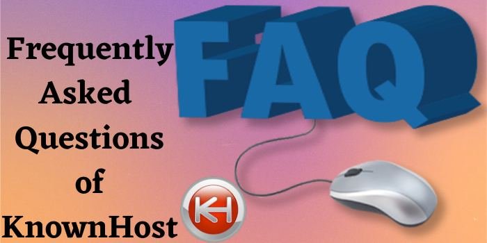 KnownHost FAQs